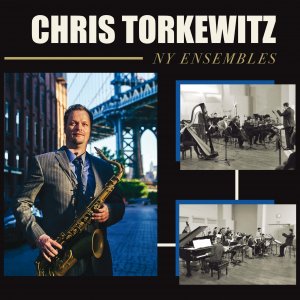 New album NY Ensembles Chris Torkewitz mixed and mastered by Mike Marciano New York City